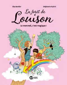 La Forêt De Louison - Tome 1 - Le Mercredi, C'est Magique!