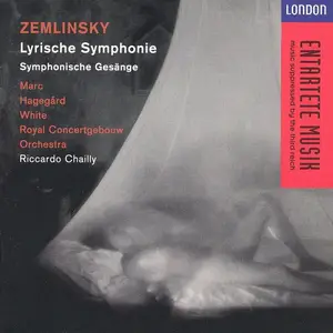 Riccardo Chailly, Royal Concertgebouw Orchestra - Alexander von Zemlinsky: Lyrische Symphonie; Symphonische Gesänge (1994)