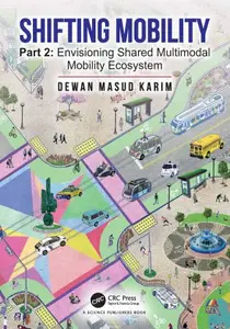 Shifting Mobility: Part 2: Envisioning Shared Multimodal Mobility Ecosystem