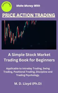 Price Action Trading: A Simple Stock Market Trading Book for Beginners Applicable