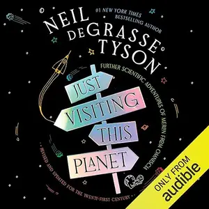 Just Visiting This Planet, Revised and Updated for the Twenty-First Century Further Scientific Adventures of Merlin [Audiobook]