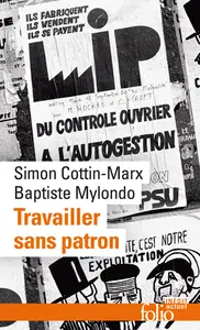 Travailler sans patron - Baptiste Mylondo, Simon Cottin-Marx