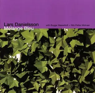 Lars Danielsson - Melange Bleu (2006)