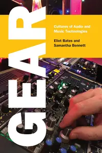 Gear: Cultures of Audio and Music Technologies