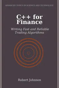 C++ for Finance: Writing Fast and Reliable Trading Algorithms