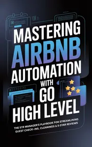 Mastering Airbnb Automation with Go High Level