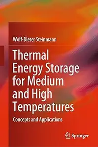 Thermal Energy Storage for Medium and High Temperatures: Concepts and Applications