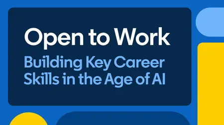 Open to Work: Building Key Career Skills in the Age of AI