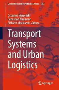 Transport Systems and Urban Logistics