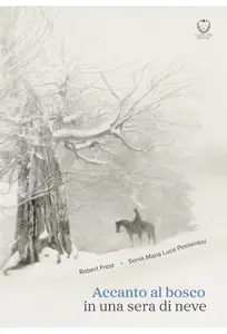 Accanto al bosco in una sera di neve - Robert Frost