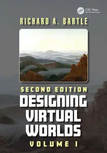 Designing Virtual Worlds Volume I, 2nd Edition