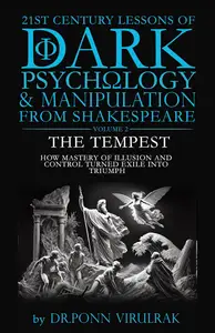 21st Century Lessons of Dark Psychology and Manipulation from Shakespeare: The Tempest