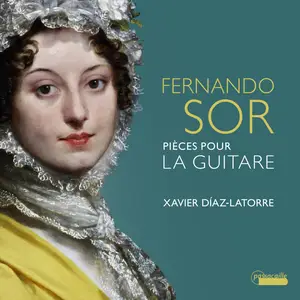 Xavier Díaz-Latorre - Sor: Pièces pour la guitare (2024)