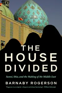 The House Divided: Sunni, Shia and the Making of the Middle East, US Edition