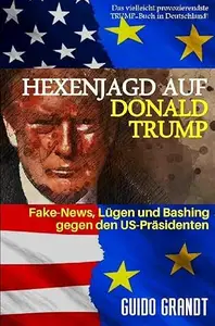 Hexenjagd auf Donald Trump