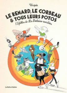 Le Renard, Le Corbeau & Tous Leurs Potos - Tome 1