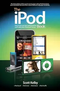 The iPod Book: How to Do Just the Useful and Fun Stuff With Your iPod and iTunes Book