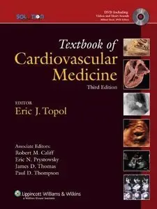 The Topol Solution: Topol,Textbook of Cardiovascular Medicine, (3rd Edition) (Repost)