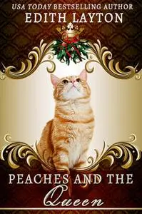 «Peaches and the Queen» by Edith Layton