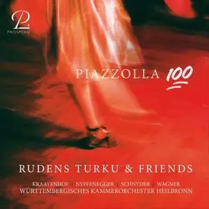 Rudens Turku, Carel Kraayenhof & Oliver Schnyder - Astor Piazzolla 100 (2021) [Official Digital Download]