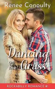«Dancing on the Grass» by Renee Conoulty