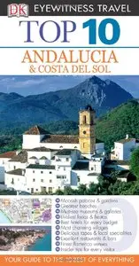 Andalucia and Costa Del Sol (DK Eyewitness Top 10 Travel Guide)