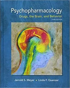 Psychopharmacology: Drugs, the Brain, and Behavior Ed 3