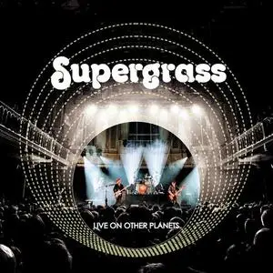 Supergrass - Live on Other Planets (Live 2020) (2020)