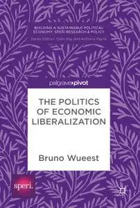The Politics of Economic Liberalization