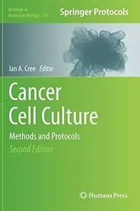 Cancer Cell Culture: Methods and Protocols