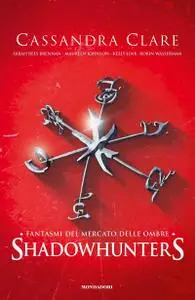 Cassandra Clare - Fantasmi del mercato delle ombre
