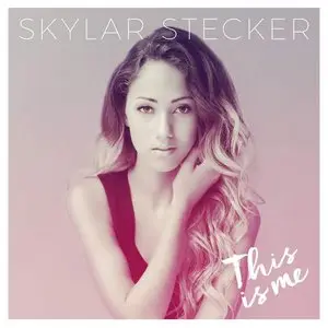 Skylar Stecker - This Is Me (2015)
