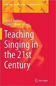 Teaching Singing in the 21st Century (Repost)