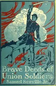 «Brave Deeds of Union Soldiers» by Samuel Scoville