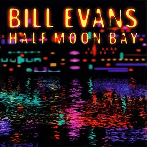 Bill Evans - Half Moon Bay (1973) {Milestone MCD-9282-2 rel 1998}