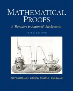 Mathematical Proofs: A Transition to Advanced Mathematics (3rd Edition) (Repost)