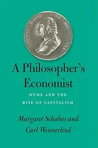 A Philosopher's Economist: Hume and the Rise of Capitalism