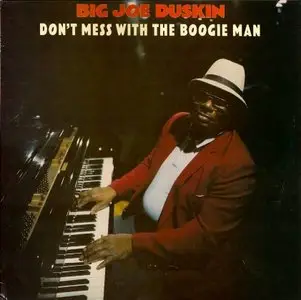 BIG JOE DUSKIN - Don't mess with the boogie man (1988)