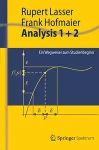 Analysis 1 + 2: Ein Wegweiser zum Studienbeginn (Repost)