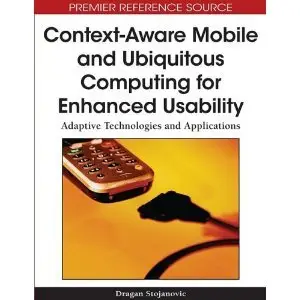 Context-Aware Mobile and Ubiquitous Computing for Enhanced Usability