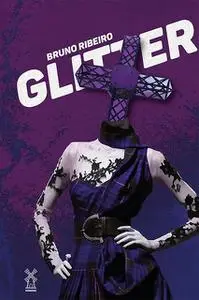 «Glitter» by Bruno Ribeiro