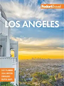 Fodor's Los Angeles: with Disneyland and Orange County (Full-color Travel Guide), 28th Edition