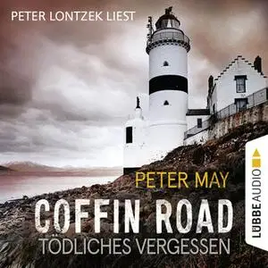 «Coffin Road: Tödliches Vergessen» by Peter May