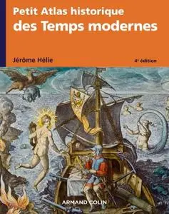 Jérôme Hélie, "Petit atlas historique des temps modernes"