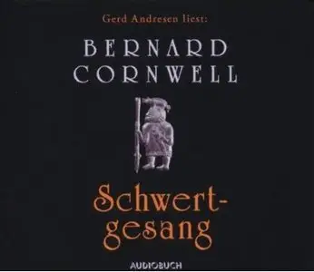 Bernard Cornwell - Wikinger-Saga 4 - Schwertgesang