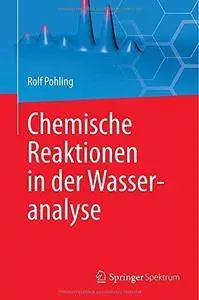 Chemische Reaktionen in der Wasseranalyse (Repost)