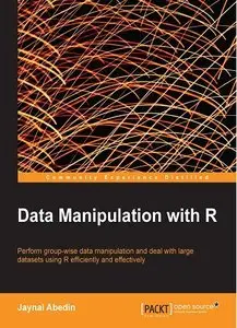 Data Manipulation with R by Jaynal Abedin [Repost]
