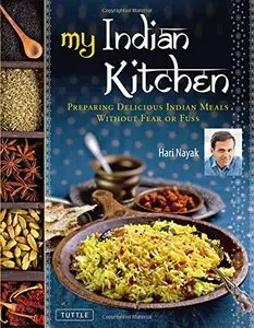My Indian Kitchen: Preparing Delicious Indian Meals without Fear or Fuss [Repost]