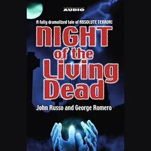 Night of the Living Dead (Dramatized) [Audiobook]