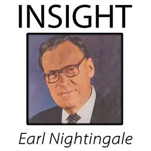 «Insight» by Earl Nightingale
